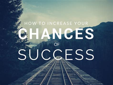 Beating the Odds: Increase the Chances for You and .